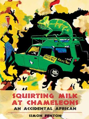 cover image of Squirting Milk at Chameleons